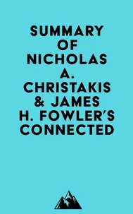 Summary of Nicholas A. Christakis &amp; James H. Fowler's Connected