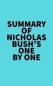  Everest Media - Summary of Nicholas Bush's One by One.