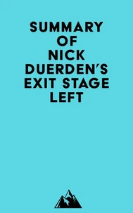 Summary of Nick Duerden's Exit Stage Left