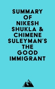  Everest Media - Summary of Nikesh Shukla &amp; Chimene Suleyman's The Good Immigrant.