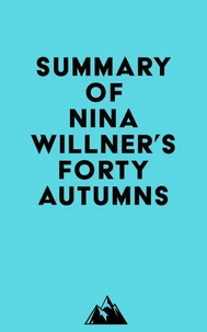 Summary of Nina Willner's Forty Autumns