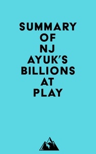 Everest Media - Summary of NJ Ayuk's Billions at Play.