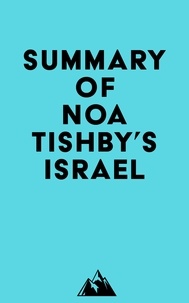  Everest Media - Summary of Noa Tishby's Israel.