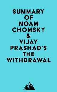 Summary of Noam Chomsky & Vijay Prashad's The Withdrawal