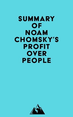  Everest Media - Summary of Noam Chomsky's Profit Over People.