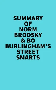 Summary of Norm Brodsky &amp; Bo Burlingham's Street Smarts