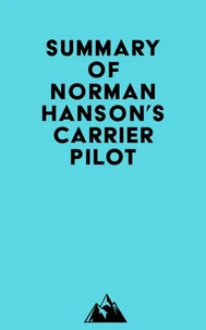 Summary of Norman Hanson's Carrier Pilot