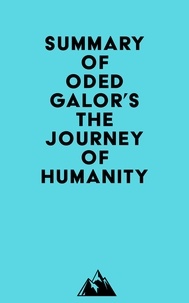  Everest Media - Summary of Oded Galor's The Journey of Humanity.