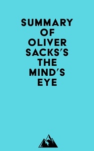  Everest Media - Summary of Oliver Sacks's The Mind's Eye.