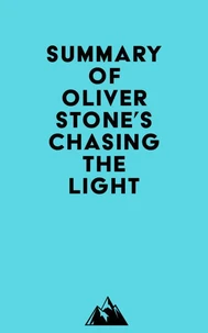 Summary of Oliver Stone's Chasing The Light