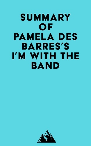  Everest Media - Summary of Pamela Des Barres's I'm with the Band.