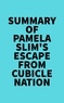  Everest Media - Summary of Pamela Slim's Escape From Cubicle Nation.