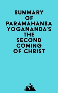  Everest Media - Summary of Paramahansa Yogananda's The Second Coming of Christ.