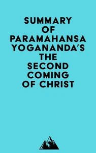 Summary of Paramahansa Yogananda's The Second Coming of Christ