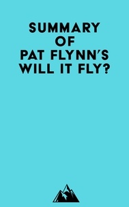  Everest Media - Summary of Pat Flynn's Will It Fly?.