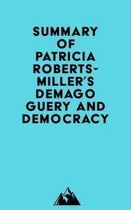  Everest Media - Summary of Patricia Roberts-Miller's Demagoguery and Democracy.