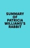  Everest Media - Summary of Patricia Williams's Rabbit.