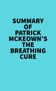Summary of Patrick McKeown's The Breathing Cure