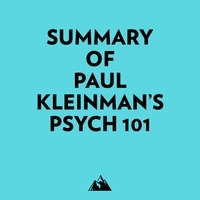  Everest Media et  AI Marcus - Summary of Paul Kleinman's Psych 101.