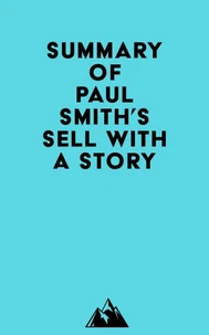 Summary of Paul Smith's Sell with a Story