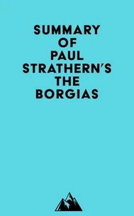 Summary of Paul Strathern's The Borgias