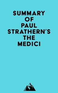 Everest Media - Summary of Paul Strathern's The Medici.