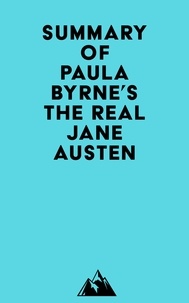  Everest Media - Summary of Paula Byrne's The Real Jane Austen.