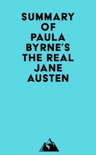 Summary of Paula Byrne's The Real Jane Austen