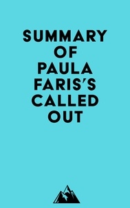  Everest Media - Summary of Paula Faris's Called Out.