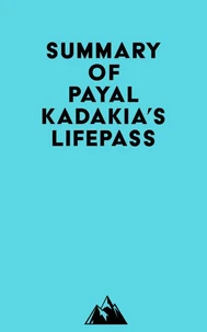 Summary of Payal Kadakia's LifePass