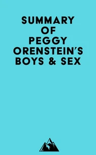 Summary of Peggy Orenstein's Boys &amp; Sex