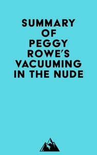  Everest Media - Summary of Peggy Rowe's Vacuuming in the Nude.