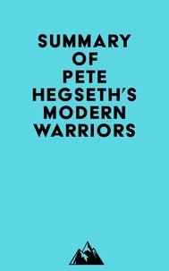  Everest Media - Summary of Pete Hegseth's Modern Warriors.
