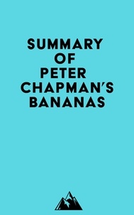  Everest Media - Summary of Peter Chapman's Bananas.