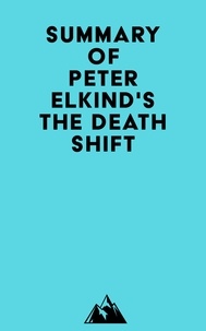 Téléchargez des livres gratuits pour ipad kindle Summary of Peter Elkind's The Death Shift par Everest Media