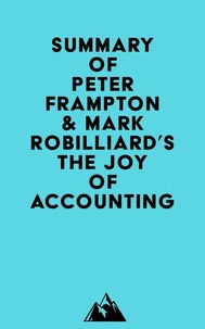 Summary of Peter Frampton & Mark Robilliard's The Joy of Accounting