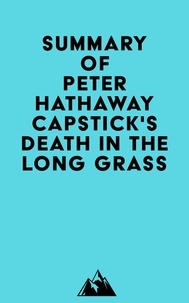  Everest Media - Summary of Peter Hathaway Capstick's Death in the Long Grass.