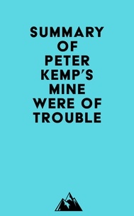  Everest Media - Summary of Peter Kemp's Mine Were of Trouble.