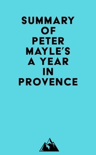  Everest Media - Summary of Peter Mayle's A Year in Provence.