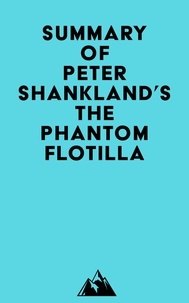  Everest Media - Summary of Peter Shankland's The Phantom Flotilla.