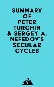  Everest Media - Summary of Peter Turchin &amp; Sergey A. Nefedov's Secular Cycles.