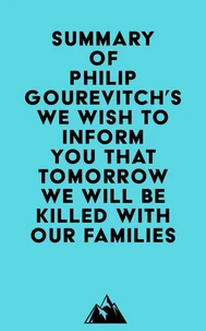 Summary of Philip Gourevitch's We Wish to Inform You That Tomorrow We Will Be Killed with Our Families