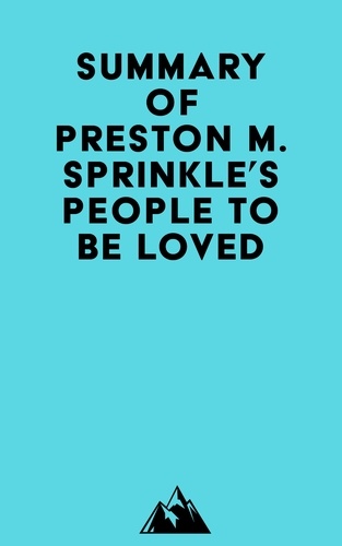  Everest Media - Summary of Preston M. Sprinkle's People to Be Loved.