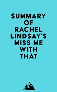  Everest Media - Summary of Rachel Lindsay's Miss Me with That.