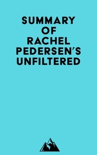  Everest Media - Summary of Rachel Pedersen's Unfiltered.