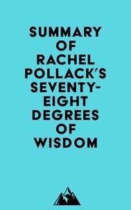  Everest Media - Summary of Rachel Pollack's Seventy-Eight Degrees of Wisdom.