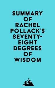Summary of Rachel Pollack's Seventy-Eight Degrees of Wisdom