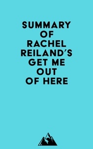  Everest Media - Summary of Rachel Reiland's Get Me Out of Here.
