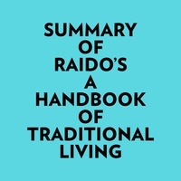  Everest Media et  AI Marcus - Summary of Raido's A Handbook Of Traditional Living.