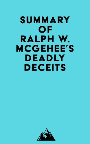  Everest Media - Summary of Ralph W. McGehee's Deadly Deceits.